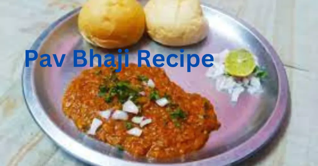 Pav Bhaji Recipe